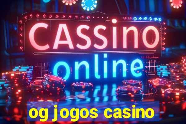 og jogos casino